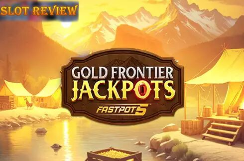 Gold Frontier Jackpots FastPot5